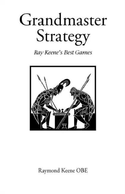 Grandmaster Strategy by Raymond Keene