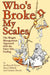 Who's Broken My Scales by Jayne Hildreth, Graham Dexter, Jan Dexter