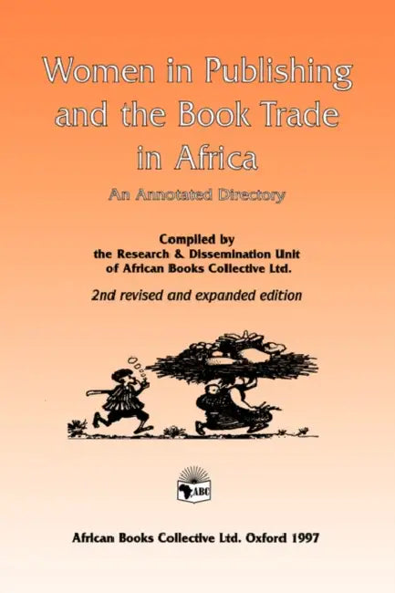 Women in Publishing and the Book Trade in Africa by African Books Collective