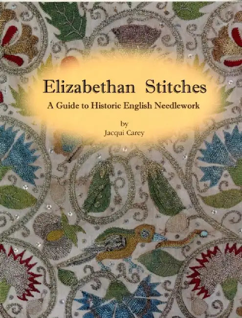 Elizabethan Stitches by Jacqui Carey