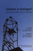 Violence Or Dialogue?: Psychoanalytic Insights On Terror And Terrorism by Sverre Varvin