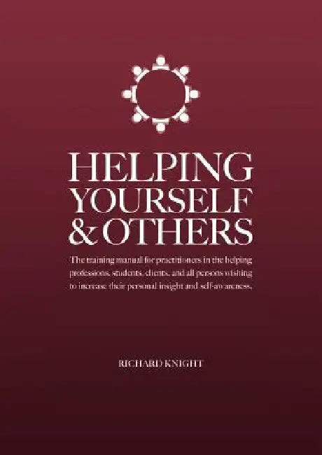 Helping Yourself & Others by Richard Knight