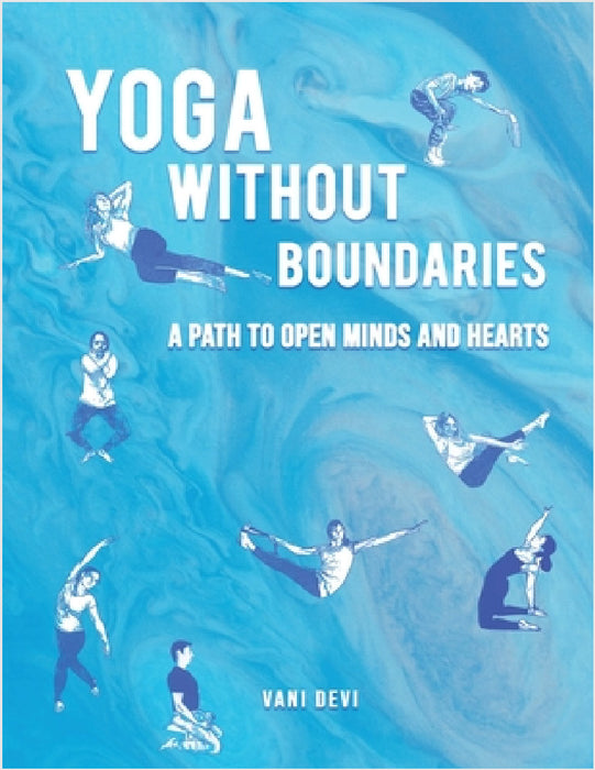 Yoga Without Boundaries by Vani Devi