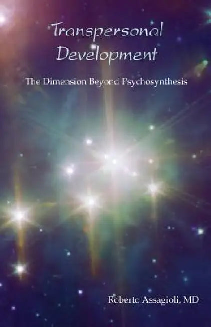 Transpersonal Development by R. Assagioli