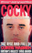 Cocky: The Rise and Fall of Curtis Warren Britain's Biggest Drug Baron by Tony Barnes