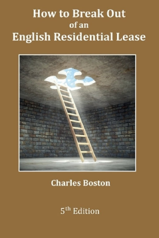 How to Break Out of an English Residential Lease by Charles Boston Frics
