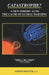 Catastrophe? A New Theory As To The Cause of Global Warming by Keith Foster