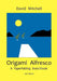 Origami Alfresco by David Mitchell