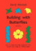 Building with Butterflies by David Mitchell
