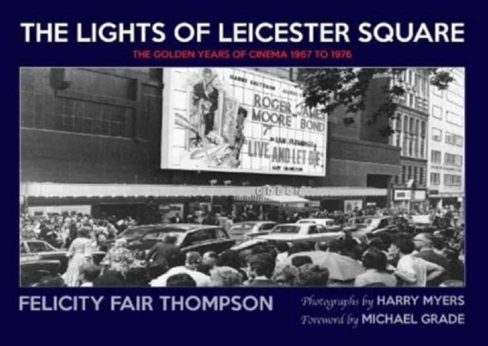 The Lights of Leicester Square by Felicity Fair Thompson