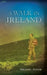 A Walk in Ireland: An Anthology of Walking Literature in Ireland, 178 by Michael Fewer