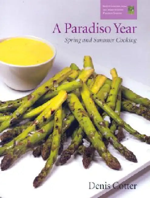 A Paradiso Year S & S: Spring and Summer Cooking by Denis Cotter