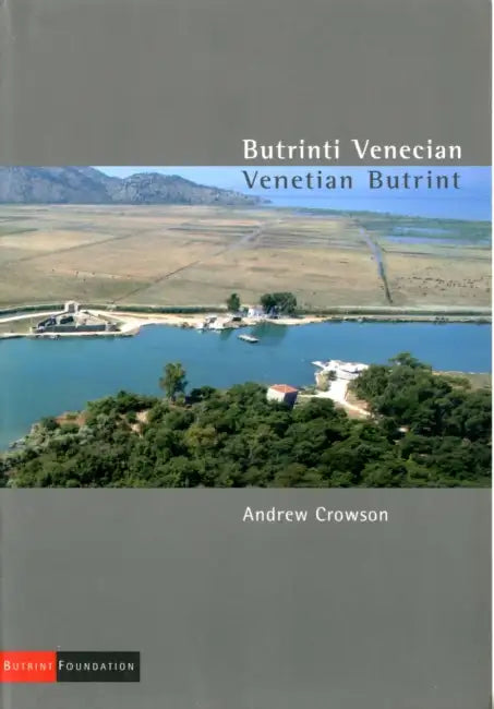 Butrinti Venecian/Venetian Butrint by A. Crowson
