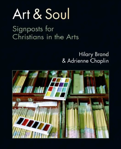 Art and Soul by Hilary H. Brandt, Hilary Brand, Adrienne Chaplin