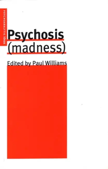 Psychosis (Madness) by Williams Paul