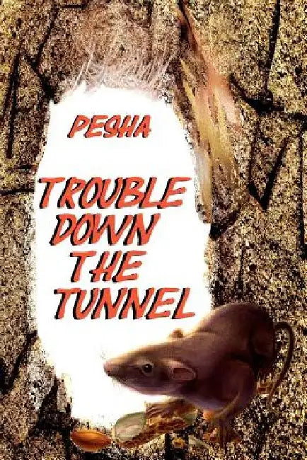 Trouble down the tunnel by Pesha