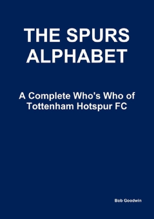 The Spurs Alphabet by Bob Goodwin