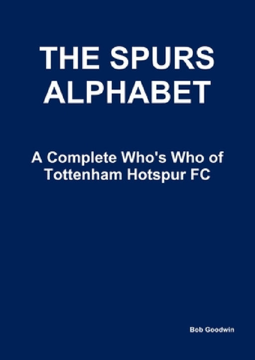 The Spurs Alphabet by Bob Goodwin