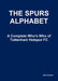 The Spurs Alphabet by Bob Goodwin