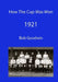 How The Cup Was Won 1921 by Bob Goodwin