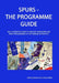 Spurs - The Programme Guide: An Illustrated Guide to the post-war home and away programmes of Tottenham Hotspur FC by Bob Goodwin