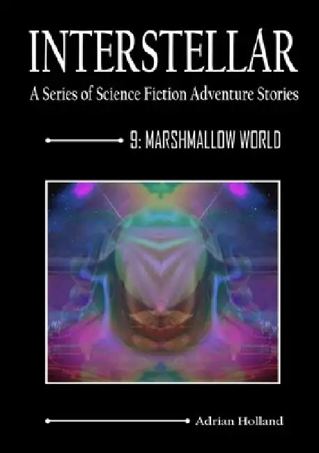 Interstellar 9 - Marshmallow World by Adrian Holland