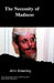 The Necessity of Madness by John Breeding