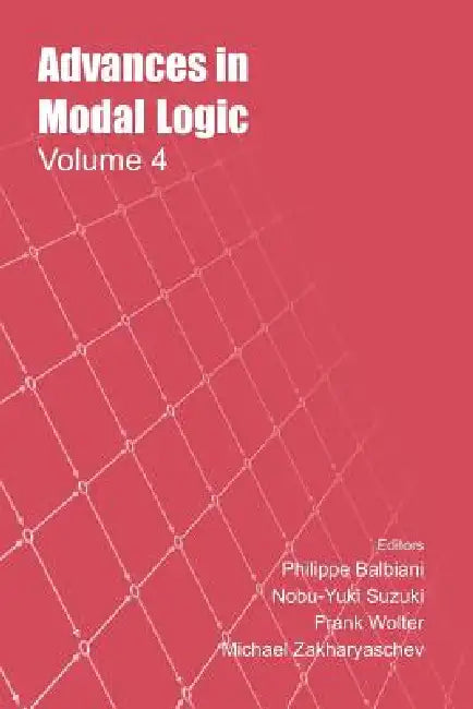 Advances in Modal Logic, V4 by M. Zakharyaschev, F. Wolter