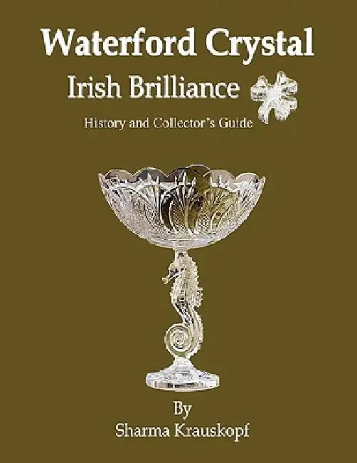 Waterford Crystal - Irish Brilliance by Sharma Krauskopf
