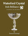 Waterford Crystal - Irish Brilliance by Sharma Krauskopf