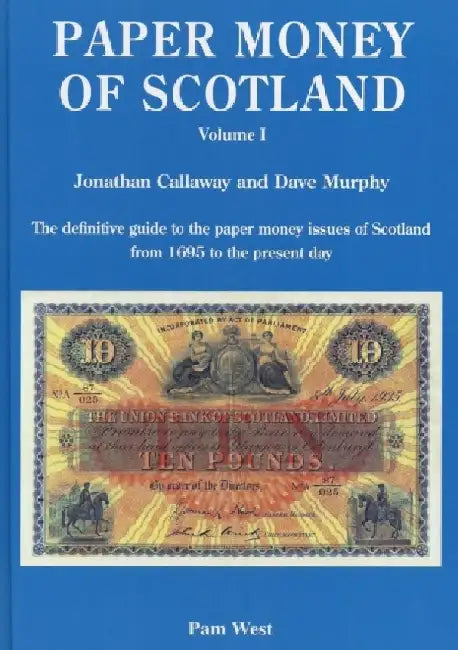 Paper Money of Scotland by JONATHAN CALLAWAY