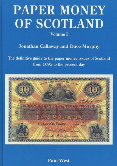 Paper Money of Scotland by JONATHAN CALLAWAY