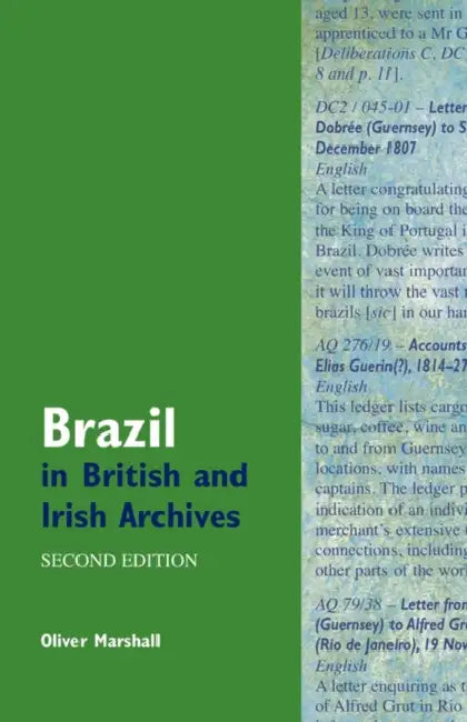 Brazil in British and Irish Archives by Oliver Marshall