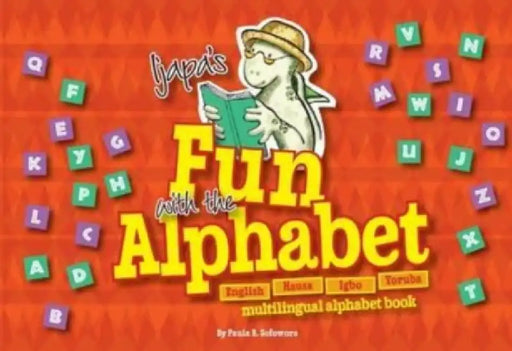Ijapa's Fun with the Alphabet by Paula B. Sofowora