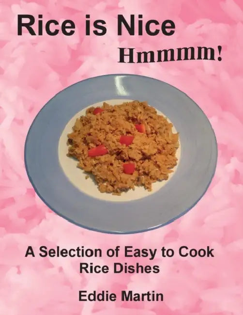 Rice is Nice Hmmmm! by Eddie Martin