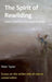 The Spirit of Rewilding: Steps toward a shamanic ecology by Peter Taylor