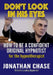 Don't Look in His Eyes: How To Be A Confident Original Hypnotist by Jonathan Chase