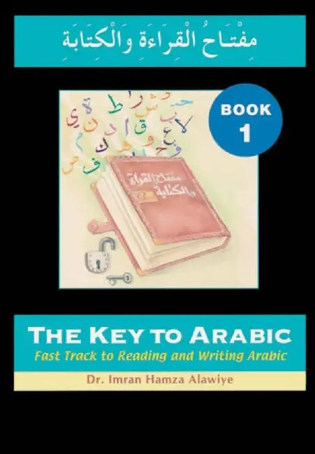 The Key to Arabic by Imran Alawiye