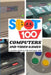 Spot 100 Computers & Video Games: A Spotter's Guide for kids and bigger kids by Spot 100 Spot 100