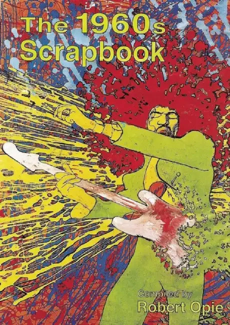 The 1960s Scrapbook by Robert Opie