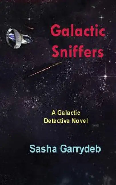 Galactic Sniffers by Sasha Garrydeb