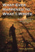 What Ever Happened to What I Wrote: Patchwork of a writing life: part two by Paul K. Lyons