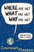 Where Are We, What Are We, Why Are We? by Christopher Madden