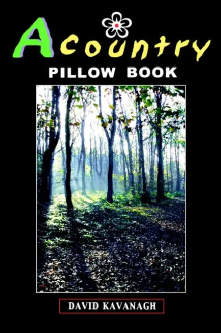 A Country Pillow Book by David Kavanagh