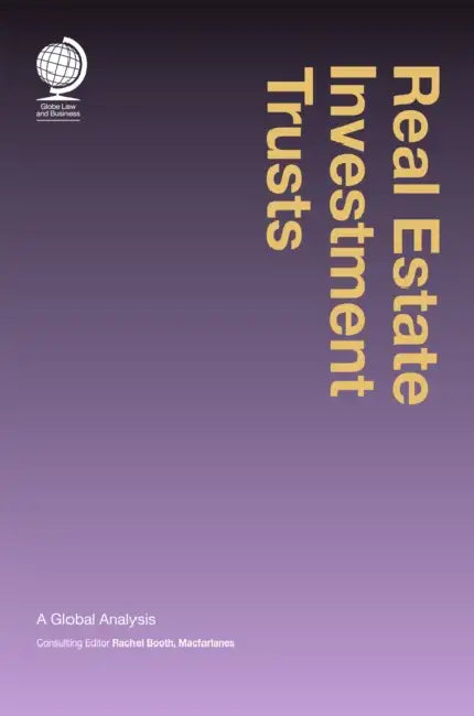 Real Estate Investment Trusts: A Global Analysis by Rachel Booth