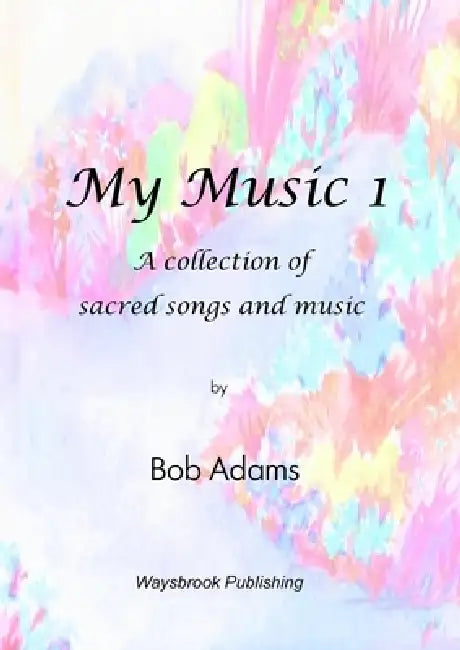 My Music 1 by Bob Adams