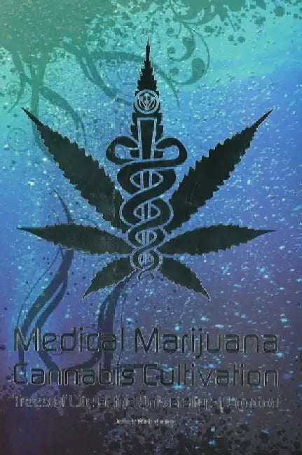 Medical Marijuana / Cannabis Cultivation: Trees of Life at the University of London by Jeffrey Winterborne