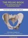 The Pelvic Book for Osteopaths and Chiropractors by John R. Bayliss