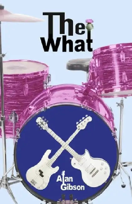 The What by Alan Gibson