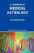 Handbook Of Medical Astrology (Rev And Enlarged) by Jane Ridder-Patrick